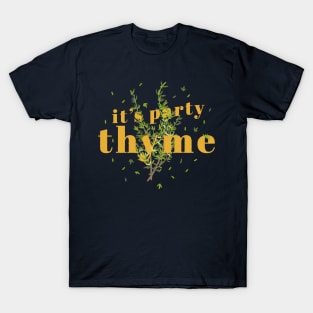 It's Party Thyme - Funny Pun T-Shirt